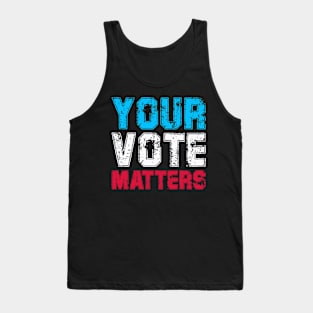 Your vote matters elections Tank Top